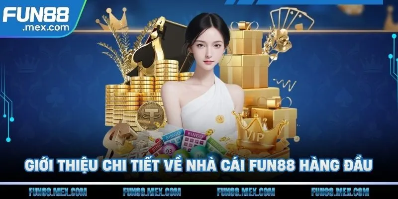 Fun88 161 Giới thiệu chi tiết về nhà cái Fun88 hàng đầu